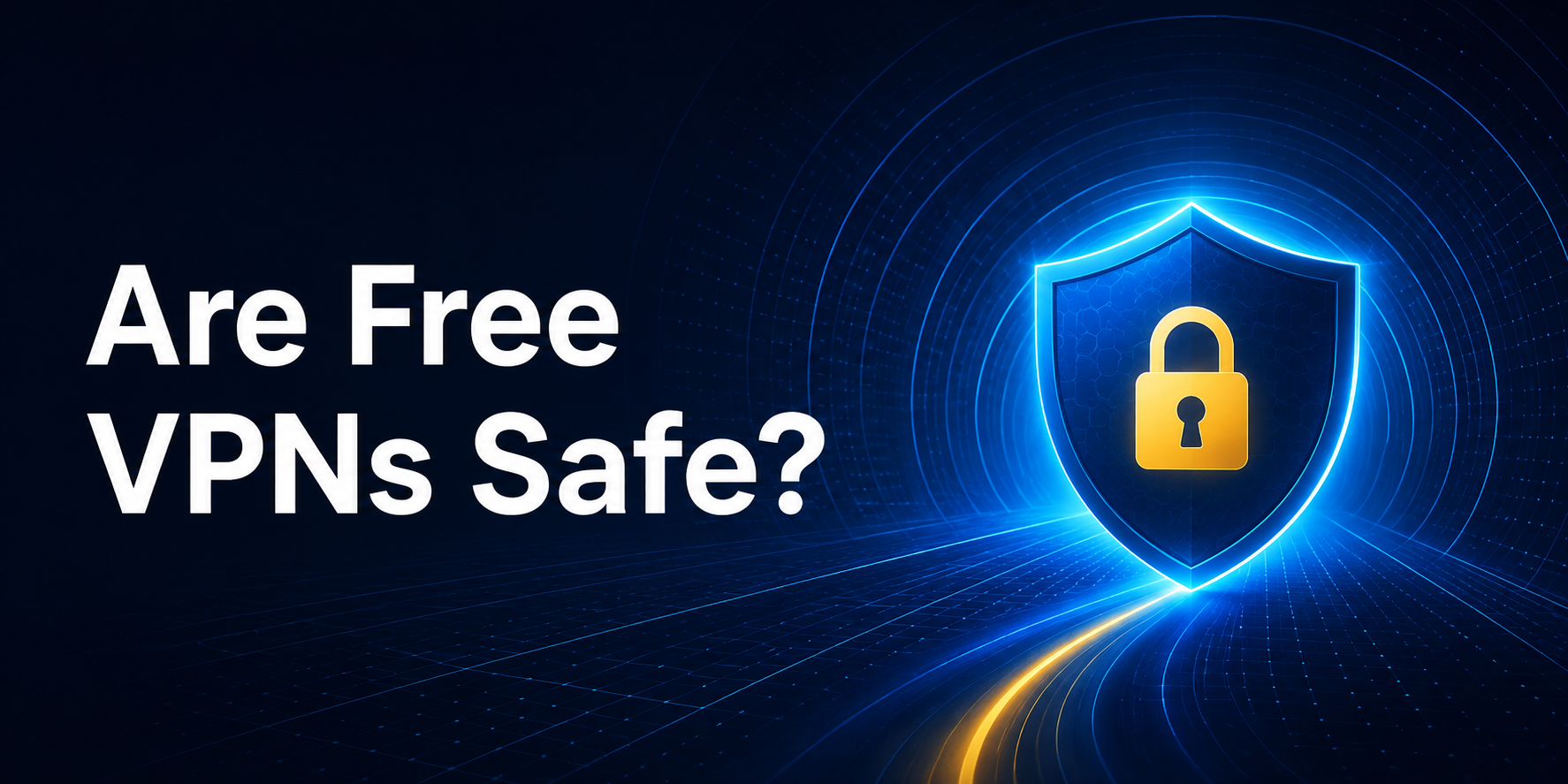 Are Free VPNs Safe? feature image